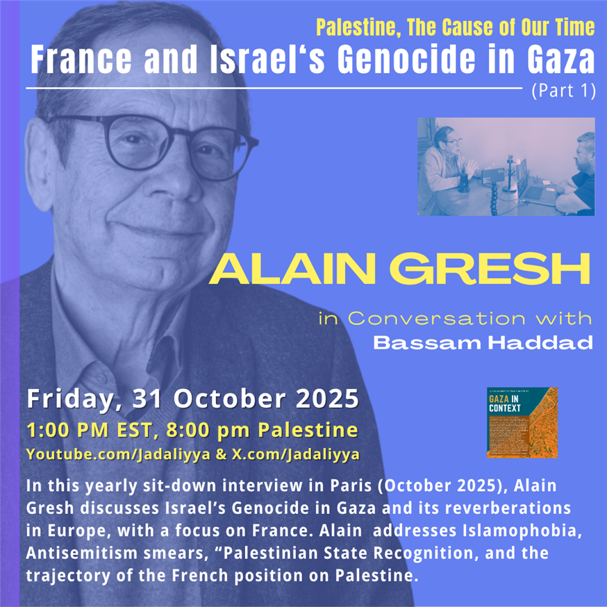 Palestine, The Cause of Our Time: France and Israel‘s Genocide in Gaza with Alain Gresh (31 October)