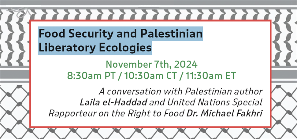 Event Announcement: Food Security and Palestinian Liberatory Ecologies