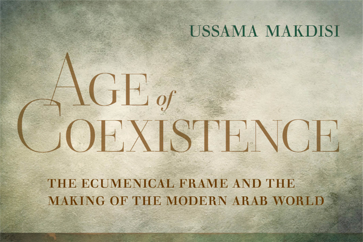 Age of Coexistence by Ussama Makdisi