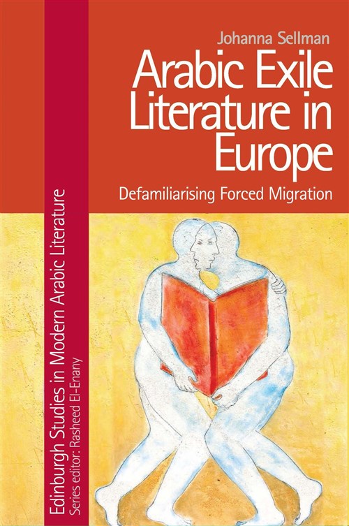 johanna-sellman-arabic-exile-literature-in-europe-defamiliarising